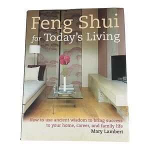 Feng Shui For Today’s Living By Mary Lambert Hardcover Book